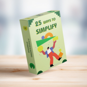 25 Ways to Simplify