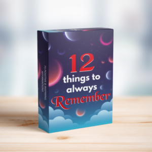 12 Things to Always Remember