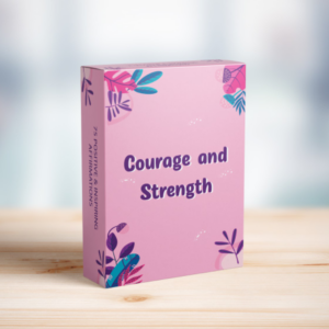 Courage & Strength